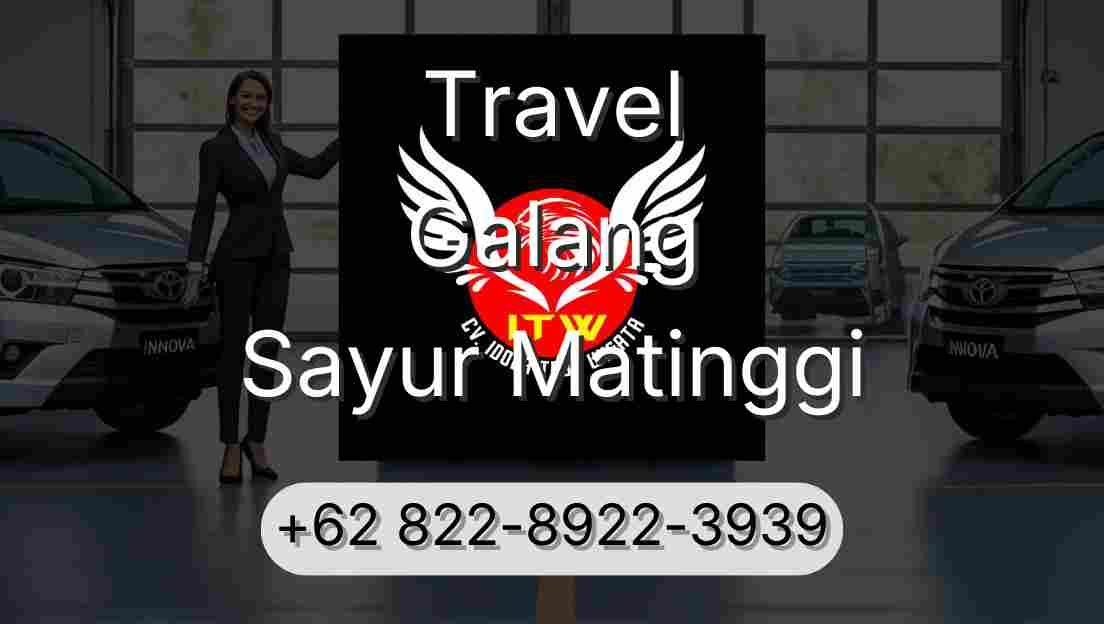 Travel Galang Sayur Matinggi