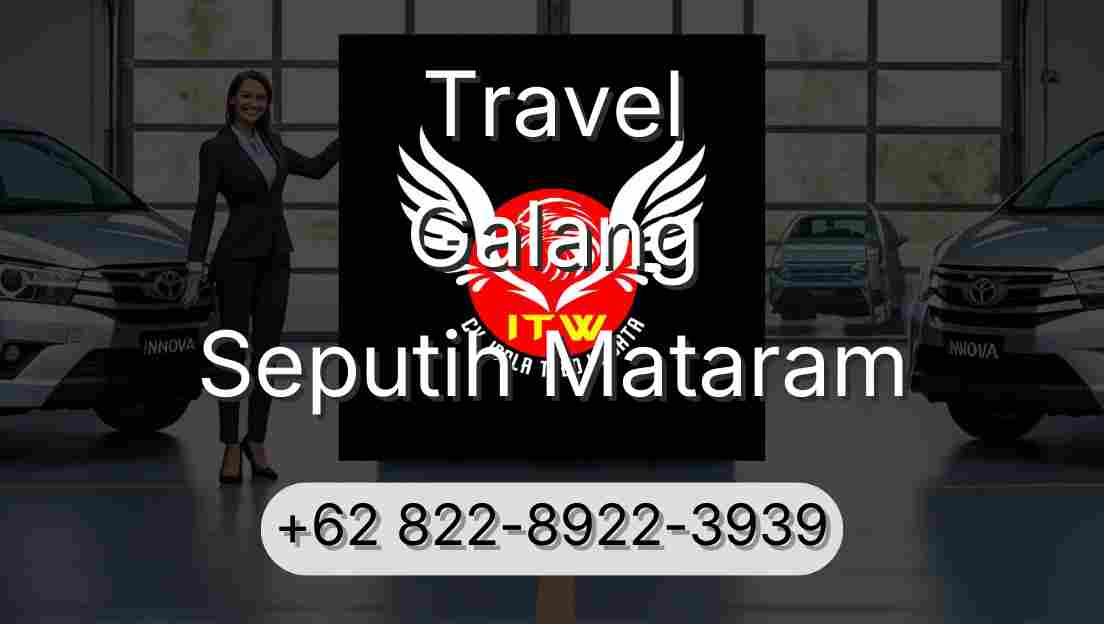 Travel Galang Seputih Mataram