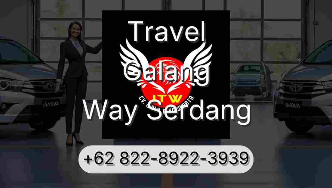 Travel Galang Way Serdang