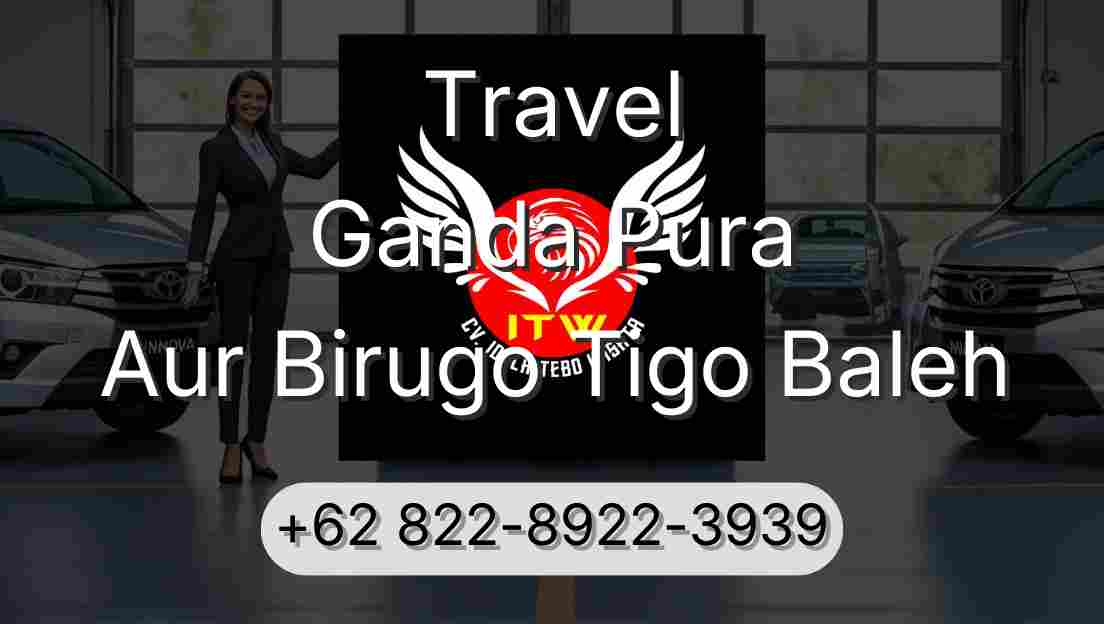 Travel Ganda Pura Aur Birugo Tigo Baleh