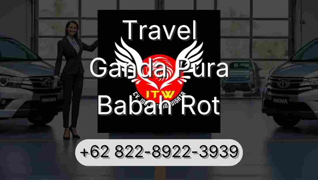 Travel Ganda Pura Babah Rot