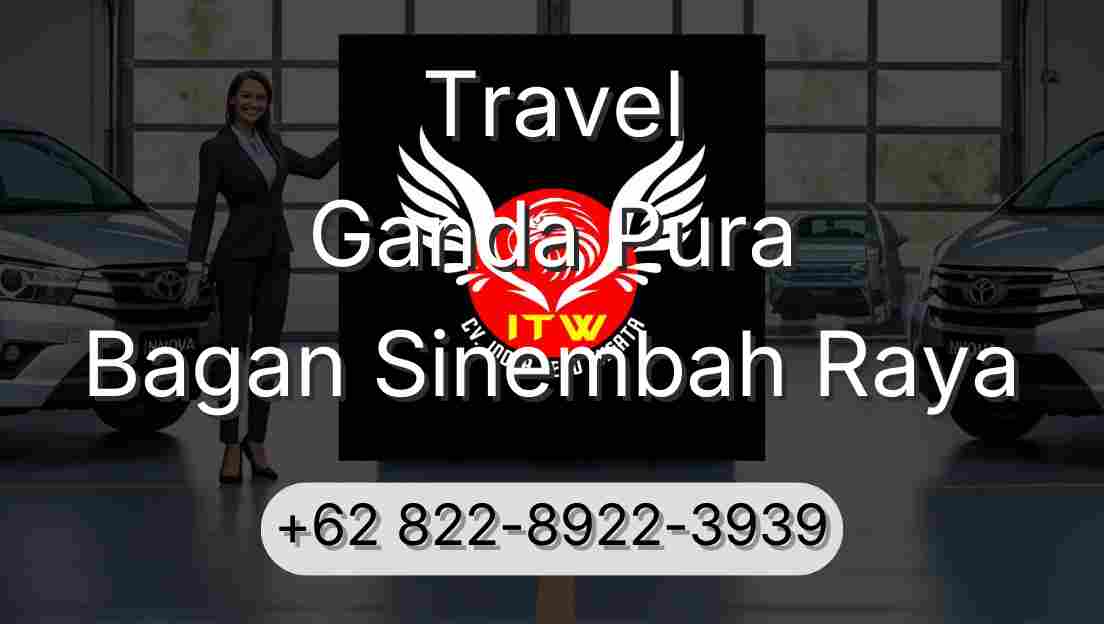 Travel Ganda Pura Bagan Sinembah Raya