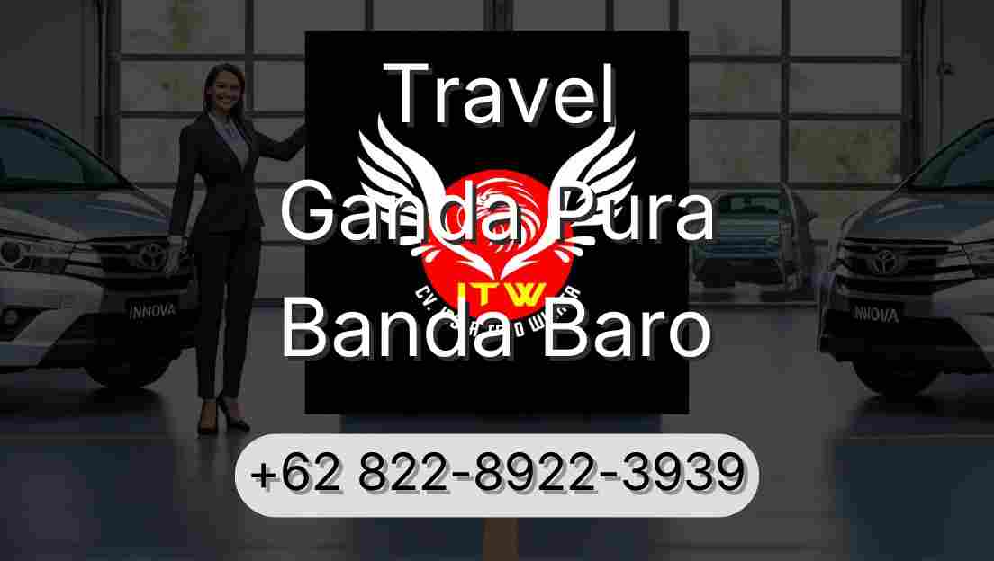 Travel Ganda Pura Banda Baro