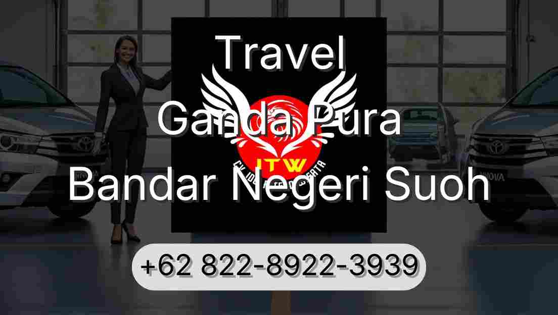 Travel Ganda Pura Bandar Negeri Suoh