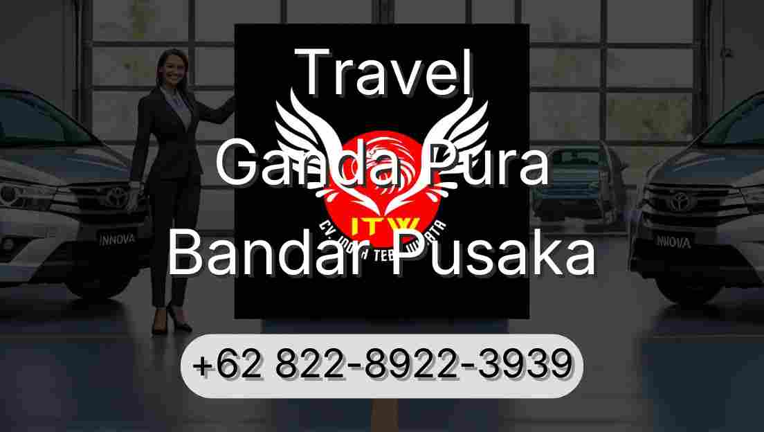 Travel Ganda Pura Bandar Pusaka