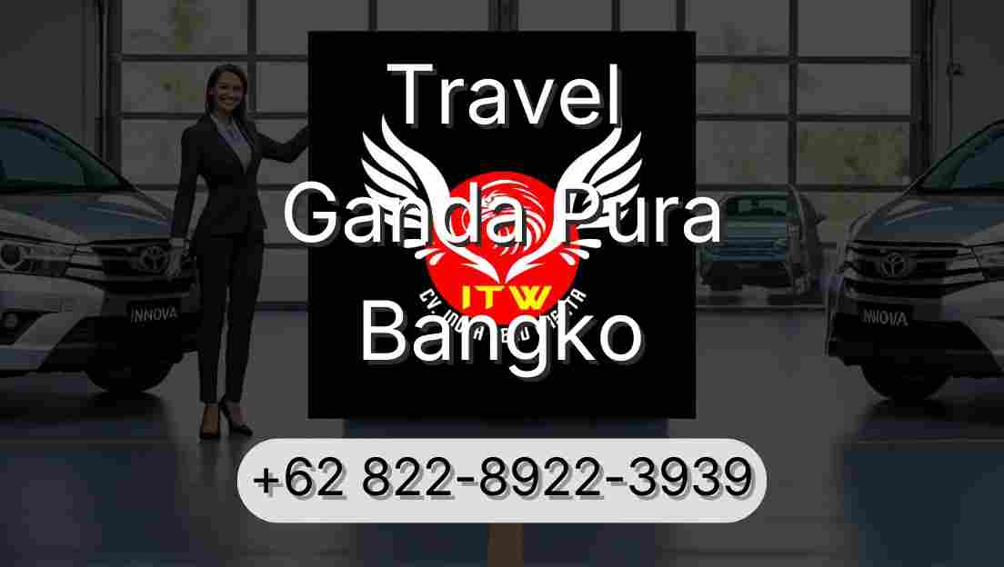 Travel Ganda Pura Bangko