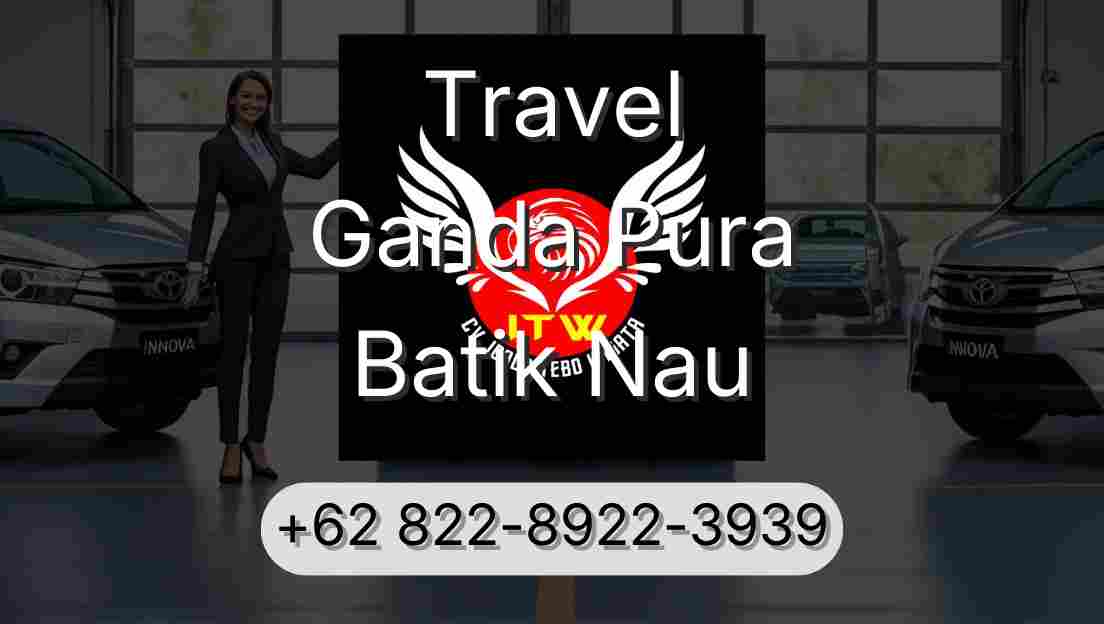 Travel Ganda Pura Batik Nau