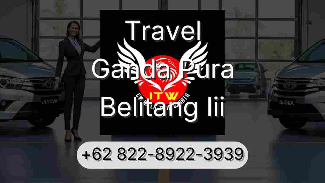 Travel Ganda Pura Belitang Iii