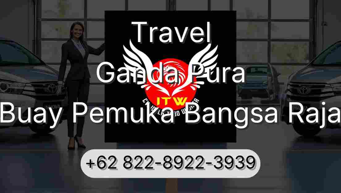Travel Ganda Pura Buay Pemuka Bangsa Raja
