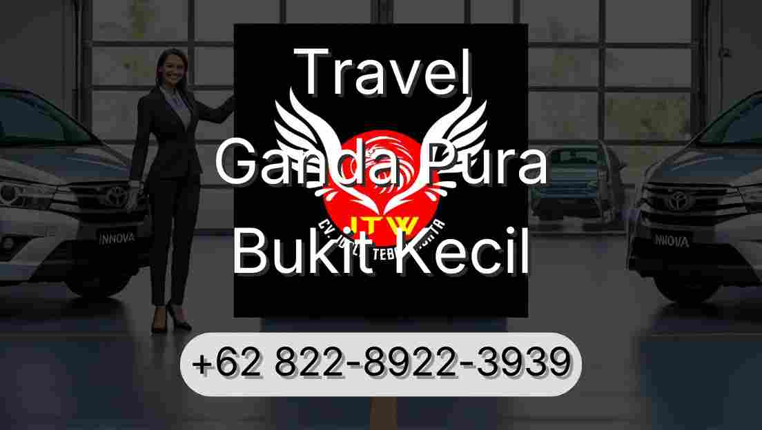 Travel Ganda Pura Bukit Kecil