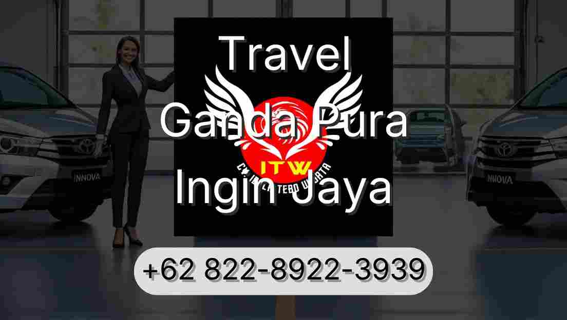 Travel Ganda Pura Ingin Jaya