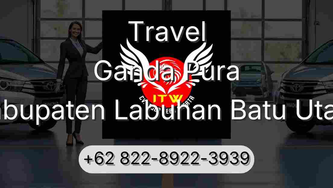 Travel Ganda Pura Kabupaten Labuhan Batu Utara