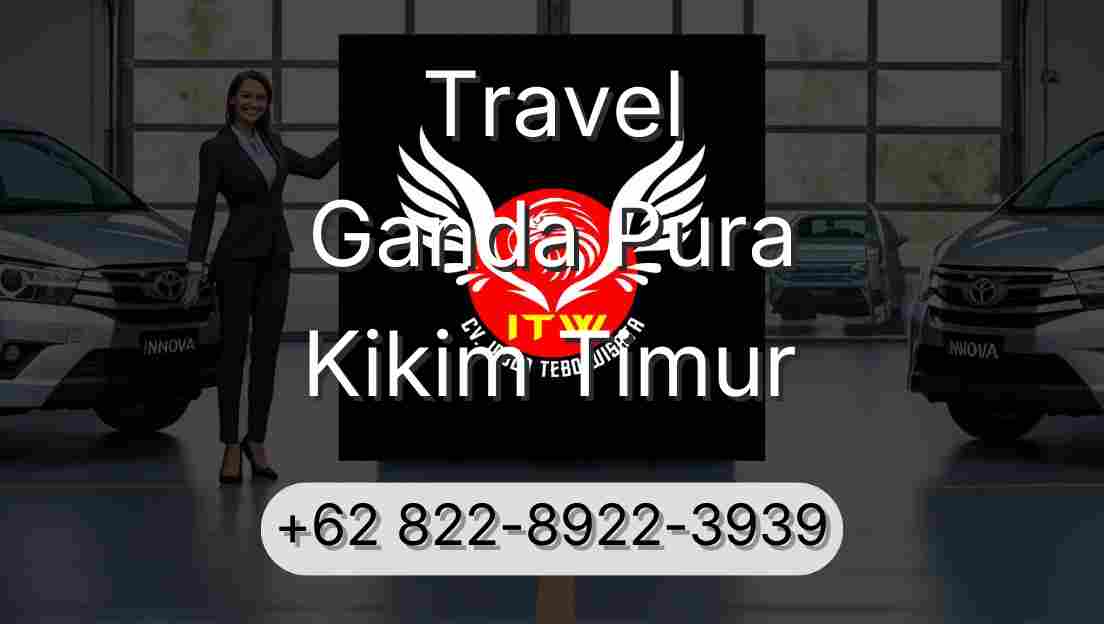 Travel Ganda Pura Kikim Timur
