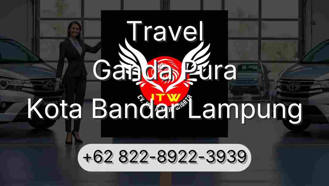 Travel Ganda Pura Kota Bandar Lampung