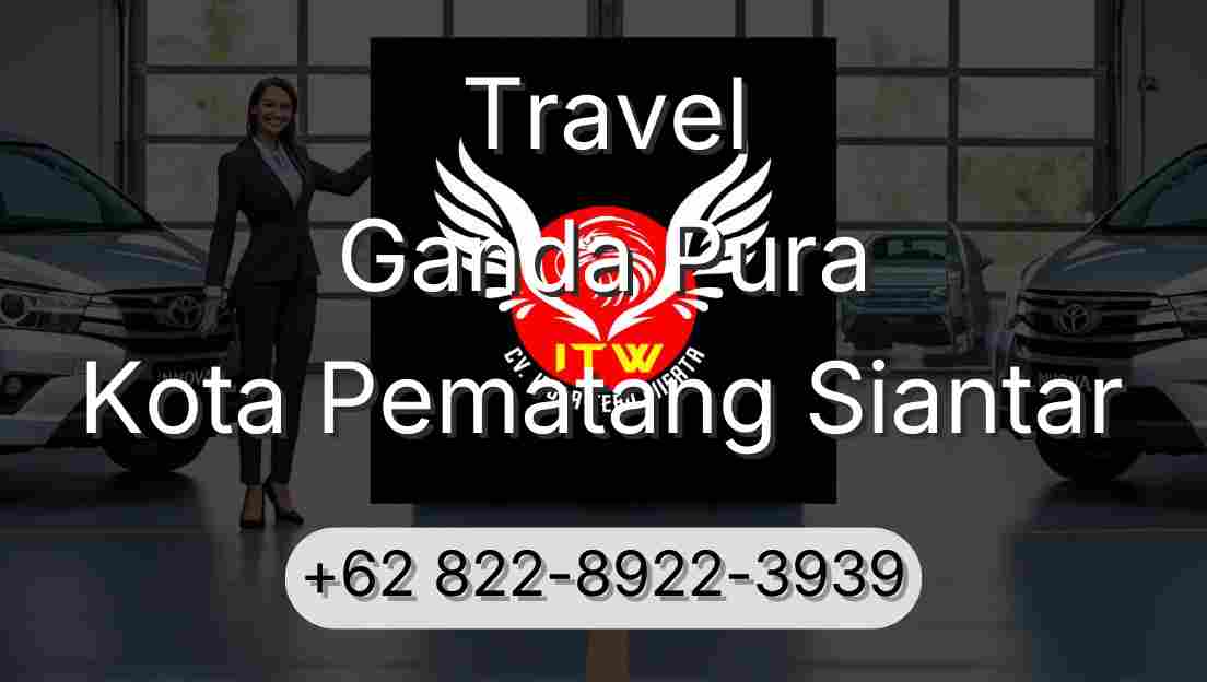 Travel Ganda Pura Kota Pematang Siantar