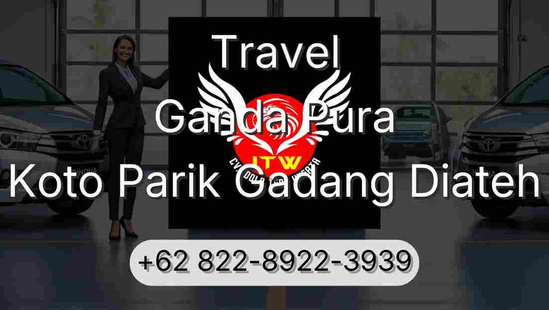 Travel Ganda Pura Koto Parik Gadang Diateh
