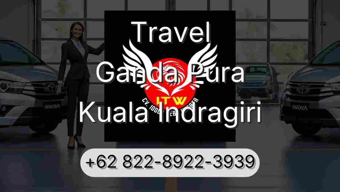 Travel Ganda Pura Kuala Indragiri