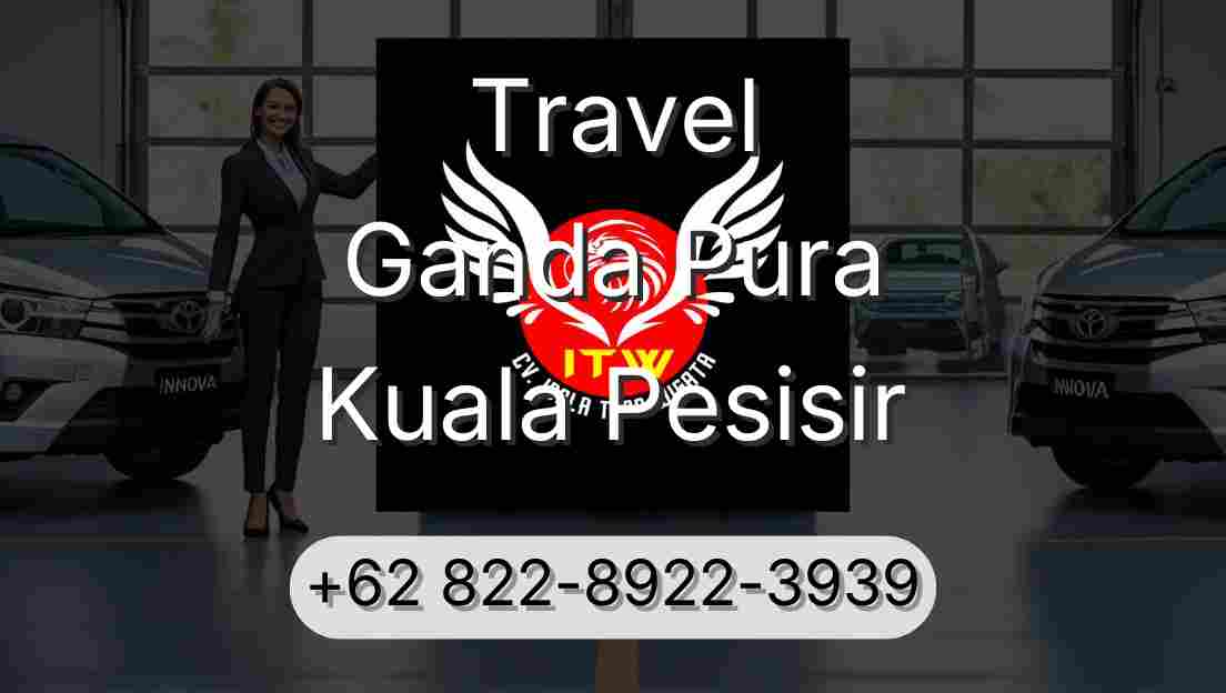 Travel Ganda Pura Kuala Pesisir