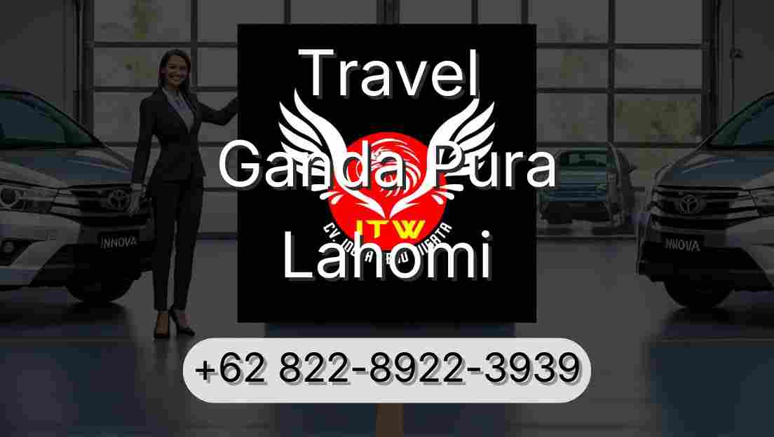 Travel Ganda Pura Lahomi