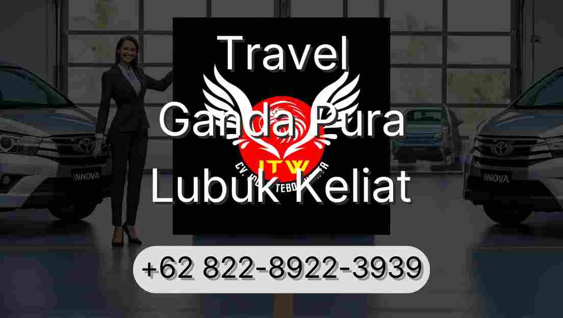 Travel Ganda Pura Lubuk Keliat
