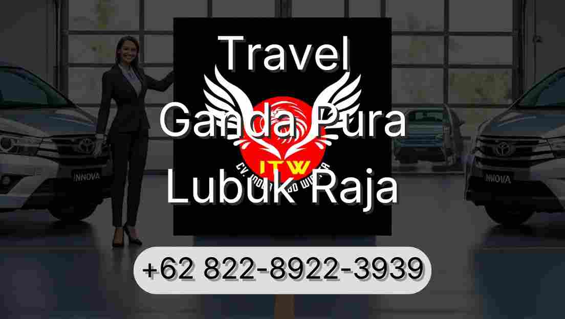 Travel Ganda Pura Lubuk Raja
