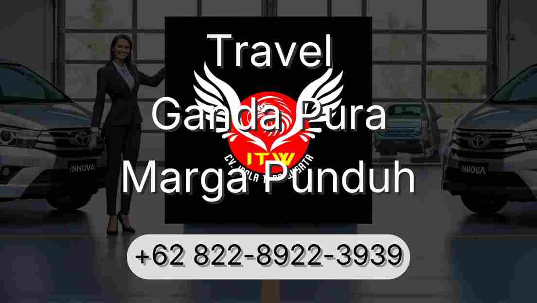 Travel Ganda Pura Marga Punduh