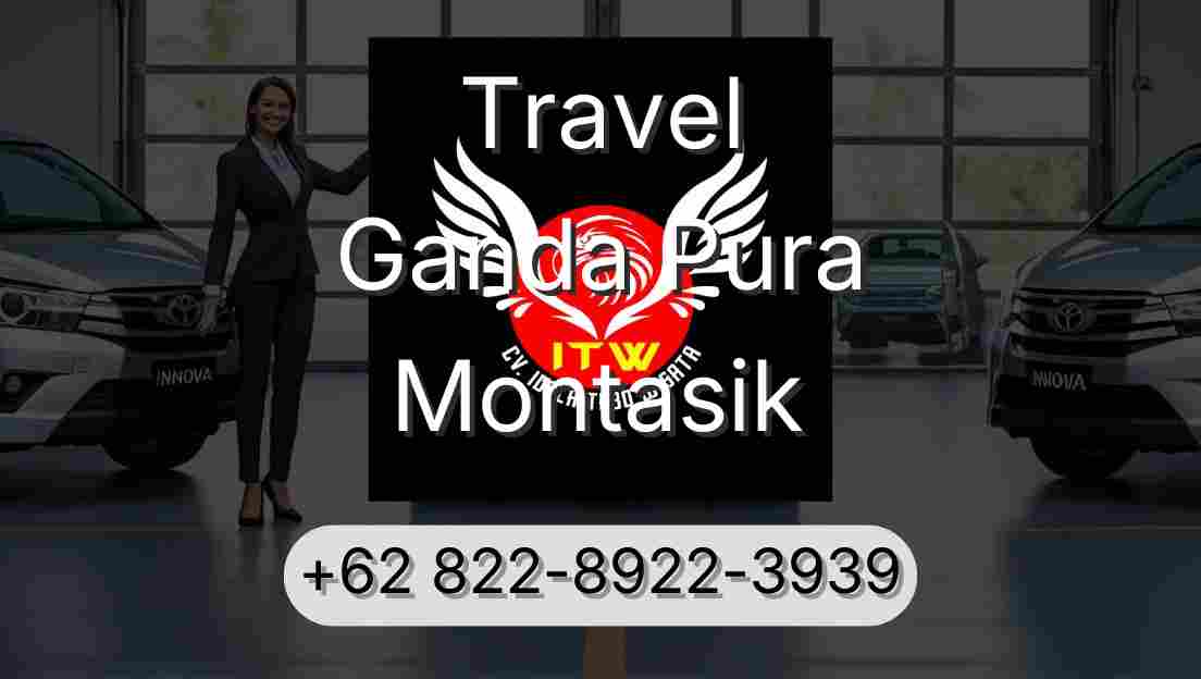 Travel Ganda Pura Montasik