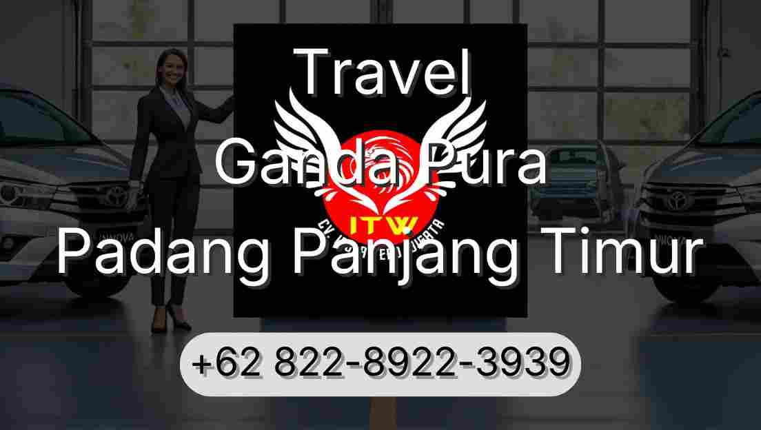 Travel Ganda Pura Padang Panjang Timur