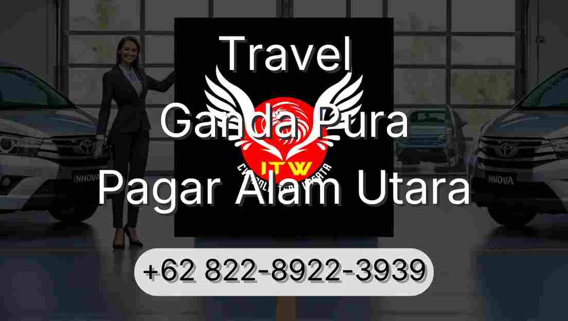 Travel Ganda Pura Pagar Alam Utara
