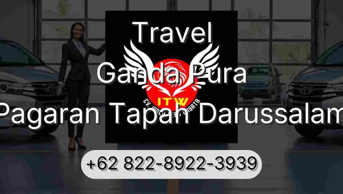 Travel Ganda Pura Pagaran Tapah Darussalam