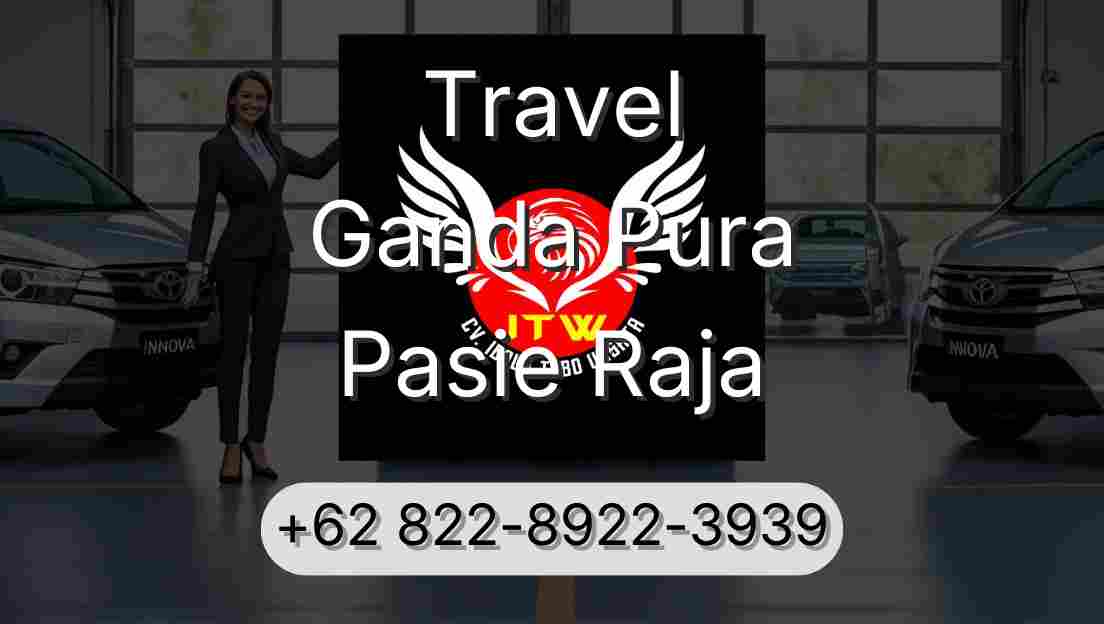 Travel Ganda Pura Pasie Raja