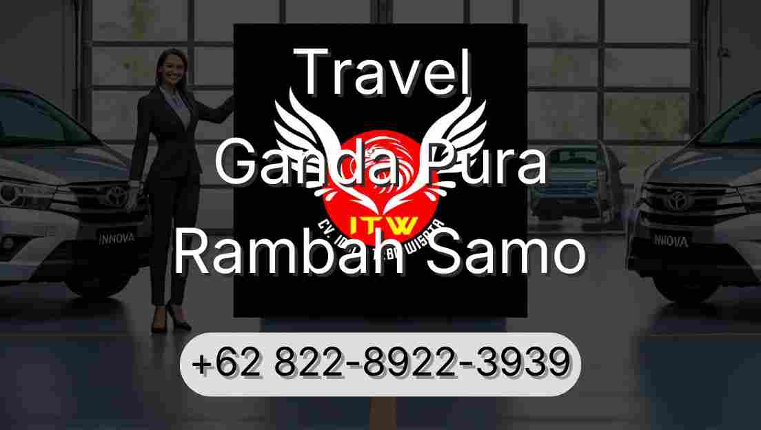 Travel Ganda Pura Rambah Samo
