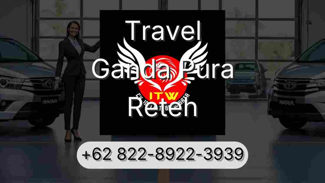 Travel Ganda Pura Reteh