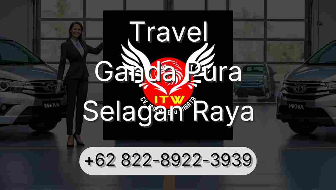 Travel Ganda Pura Selagan Raya