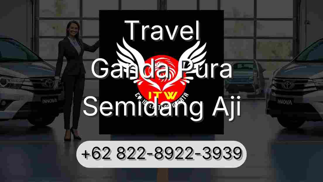 Travel Ganda Pura Semidang Aji