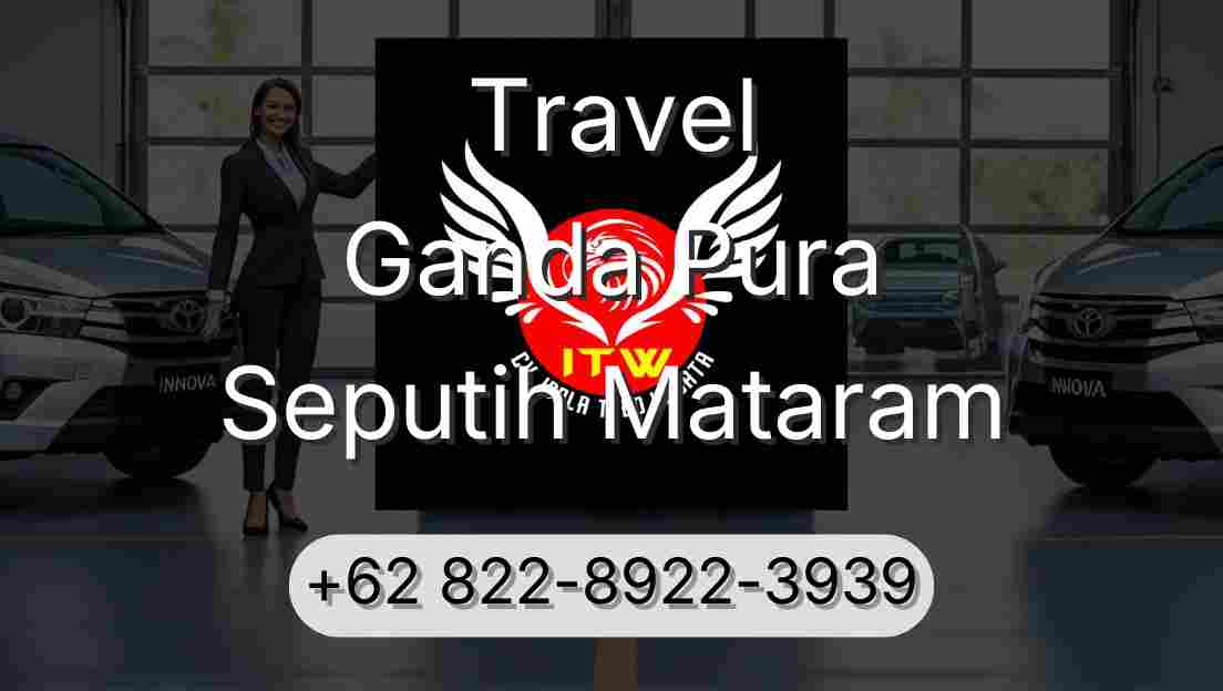 Travel Ganda Pura Seputih Mataram