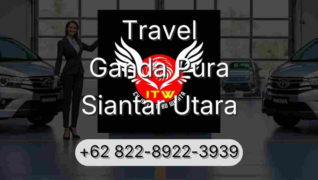 Travel Ganda Pura Siantar Utara