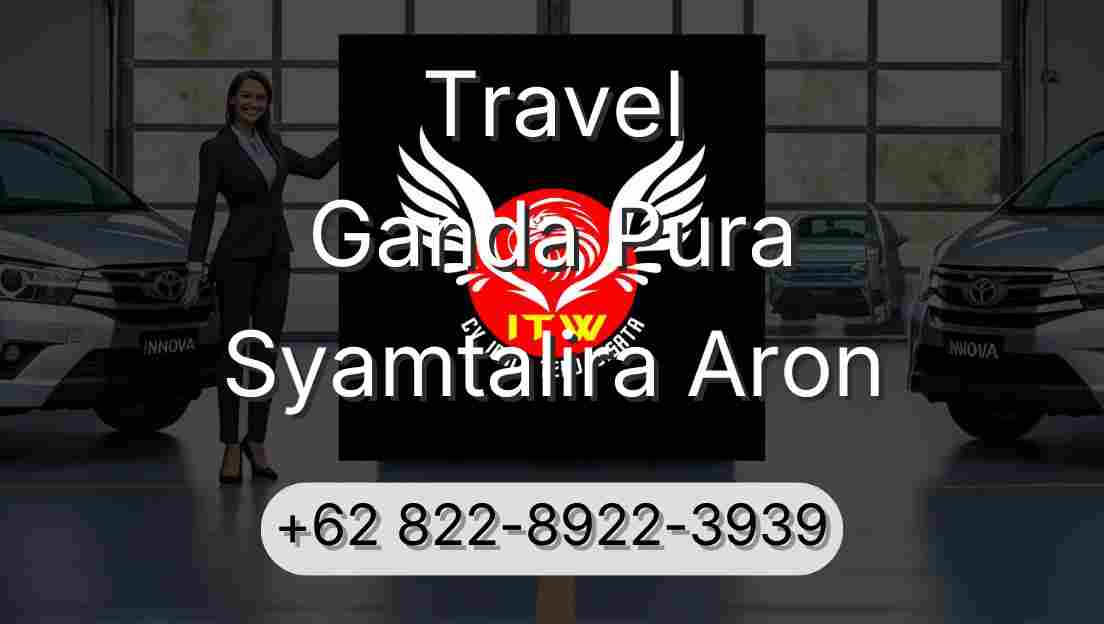 Travel Ganda Pura Syamtalira Aron