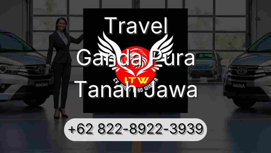 Travel Ganda Pura Tanah Jawa
