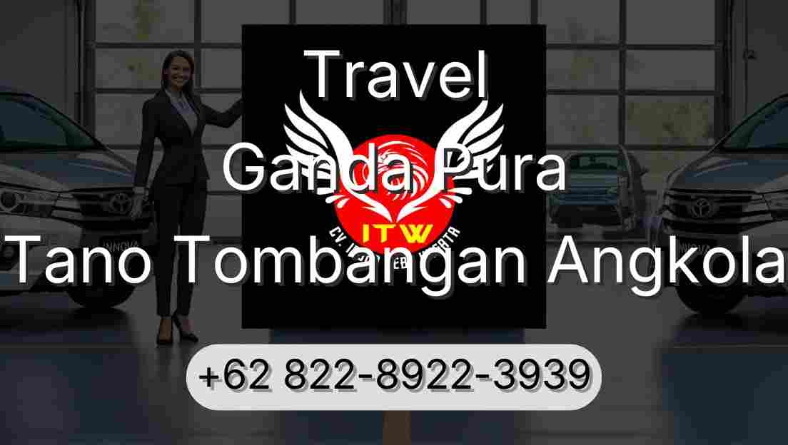 Travel Ganda Pura Tano Tombangan Angkola