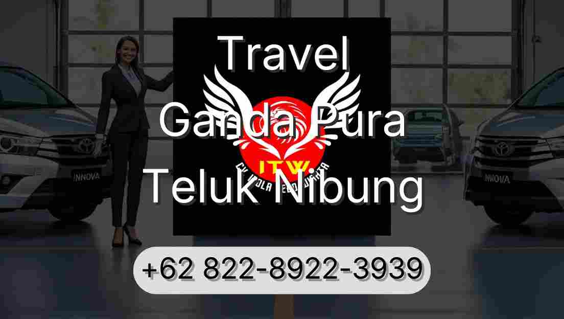 Travel Ganda Pura Teluk Nibung