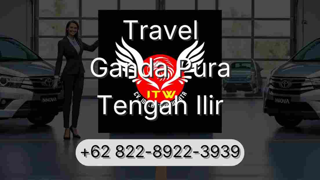 Travel Ganda Pura Tengah Ilir