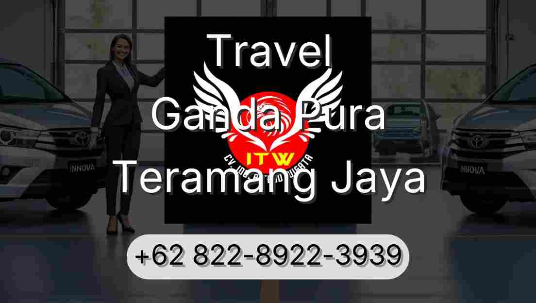 Travel Ganda Pura Teramang Jaya