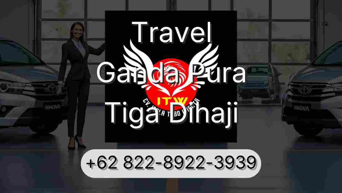 Travel Ganda Pura Tiga Dihaji
