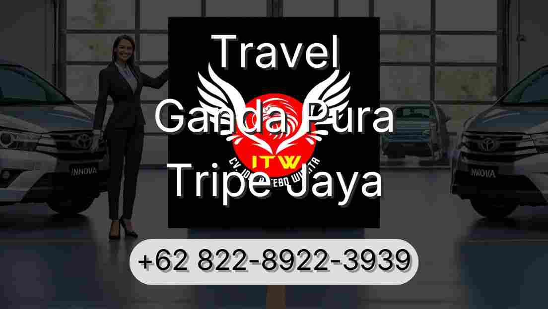 Travel Ganda Pura Tripe Jaya