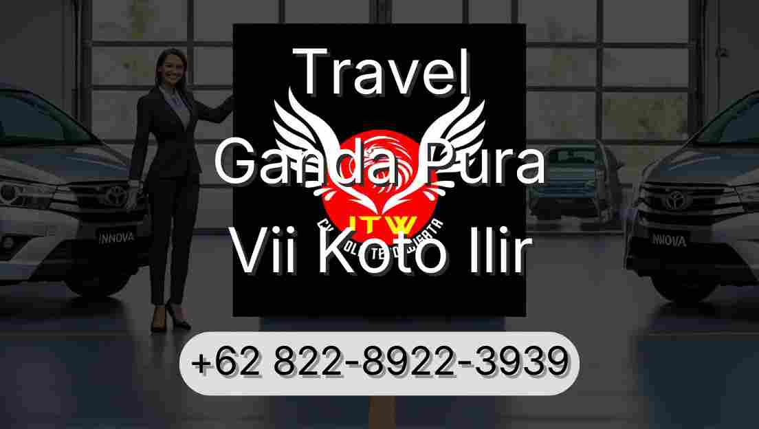 Travel Ganda Pura Vii Koto Ilir