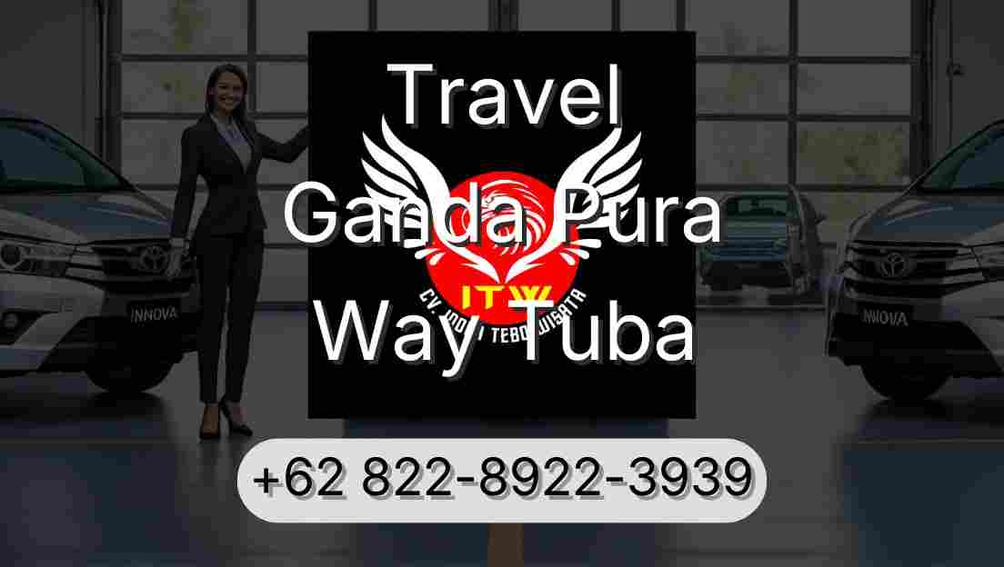 Travel Ganda Pura Way Tuba
