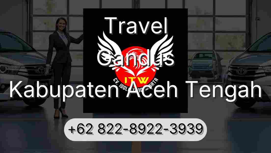 Travel Gandus Kabupaten Aceh Tengah