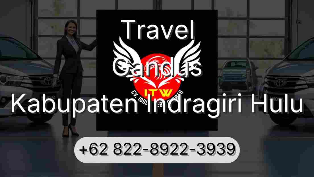 Travel Gandus Kabupaten Indragiri Hulu