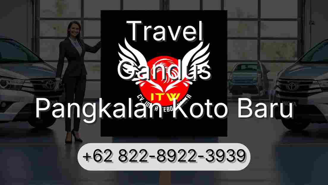 Travel Gandus Pangkalan Koto Baru